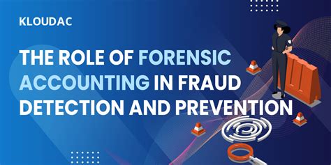 The Role Of Forensic Accounting In Fraud Detection And Prevention KLOUDAC