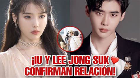 ¡iu Y Lee Jong Suk Confirman RelaciÓn ️🥰 Young Mi Youtube