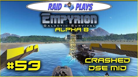 Empyrion Alpha 8 53 Crashed DSE Mid Let S Play With RaidzeroAU