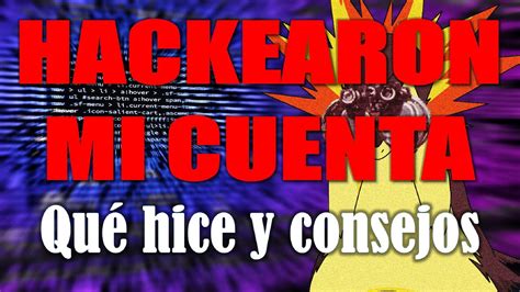 Hackearon Mi Canal C Mo Pas Y C Mo Lo Resolv Consejos Youtube