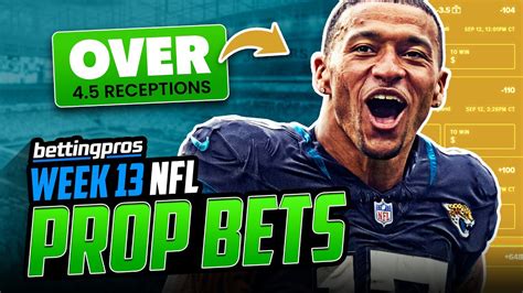 Nfl Week 13 Predictions 10 Player Props To Bet Before Odds Shift