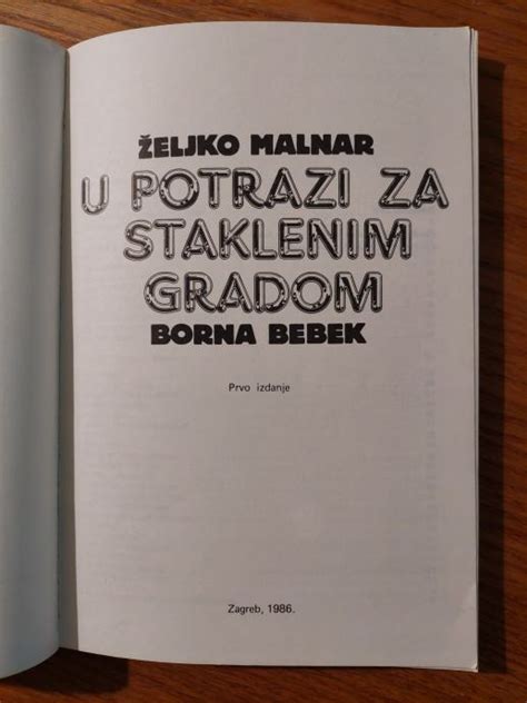 U POTRAZI za STAKLENIM gradom Željko MALNAR Borna BEBEK