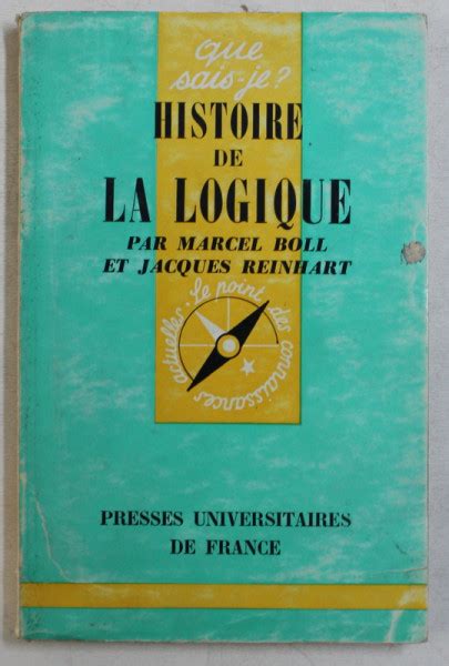 Histoire De La Logique Par Marcel Boll Et Jacques Reinhart