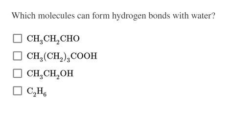 Solved Which Molecules Can Form Hydrogen Bonds With Water