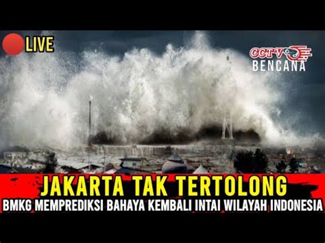 Live Jakarta Hari Ini Tertelan Gelombang Tsunami Raksasa Youtube