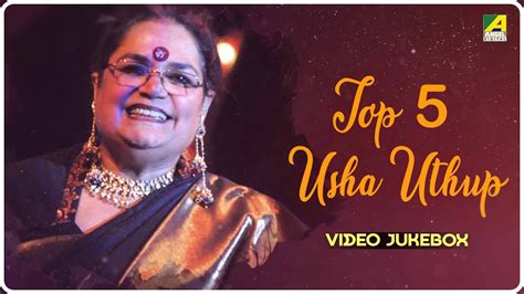 Top 5 Usha Uthup Bengali Movie Songs Video Jukebox ঊষা উথুপ Youtube