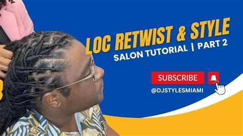 Loc Retwist And Style Salon Tutorial Part 2 Youtube