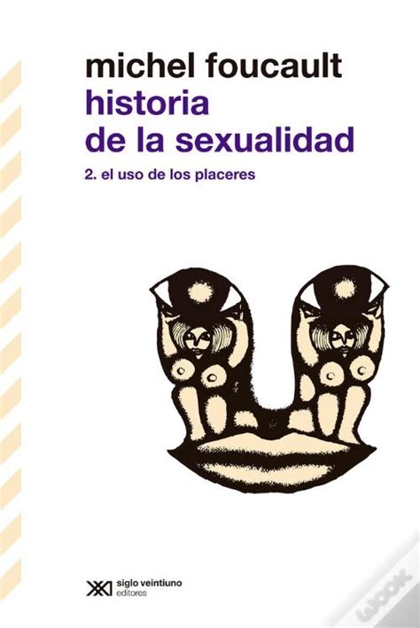 Historia De La Sexualidad Ii De Michel Foucault Livro WOOK