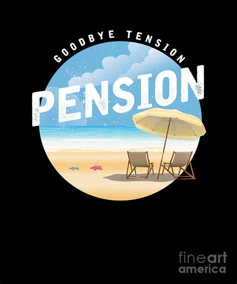 Goodbye Tension Hello Pension Funny Retirees Retirement Veterans Gift