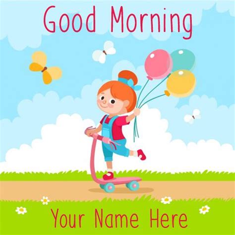 Cute Girl Wishes Good Morning Greeting With Your Namehave A Nice Day