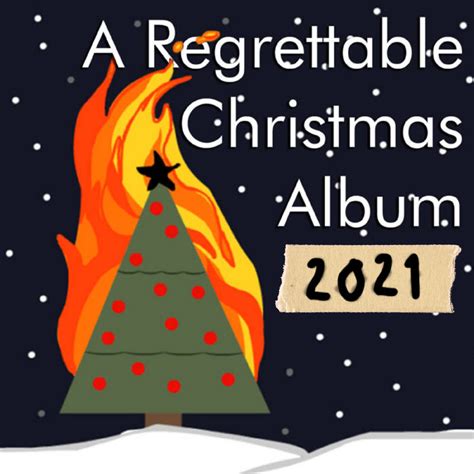 A Regrettable Christmas Album 2021 A Regrettable Collaboration