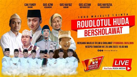 LIVE ROUDLOTUL HUDA BERSHOLAWAT BERSAMA MAJELIS TA LIM SHOLAWAT