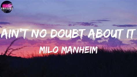 Milo Manheim Ain T No Doubt About It Lyrics Ain T No Doubt About