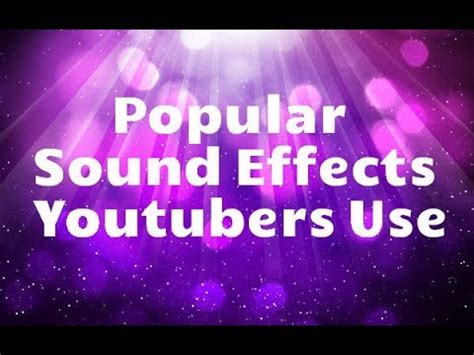 50 Most Popular Sound Effects Youtubers Use 2017 YouTube