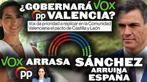 ¡vox Arrasa Al Pp De Ayuso ¿gobernarÁ Vox En Valencia Con El Pp Y