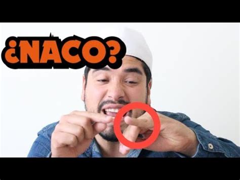 Como Saber Si Eres Naco Youtube