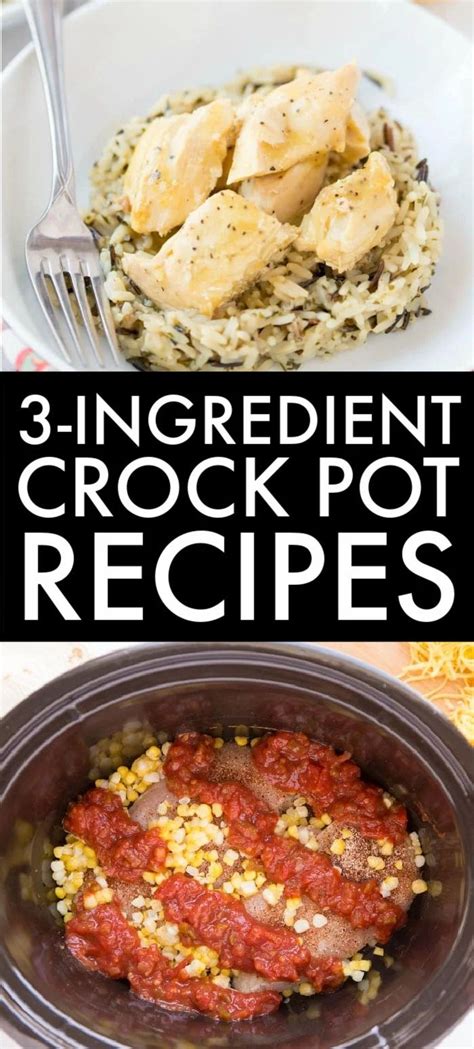 Easy And Delicious 3 Ingredient Crock Pot Recipes