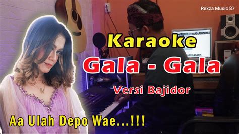 Karaoke Ade Astrid Gala Gala Aa Ulah Depo Wae Youtube