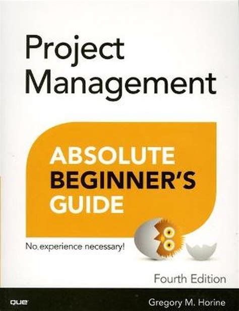 Project Management Absolute Beginner S Guide Greg Horine 9780789756756 Boeken Bol