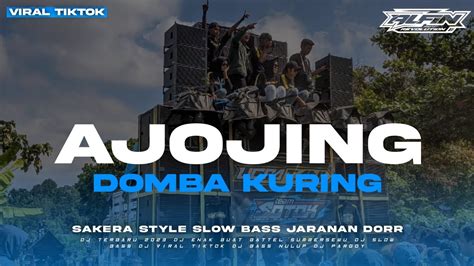 DJ Viral TikTok Ajojing X Domba Kuring Slow Bass ALFIN REVOLUTION