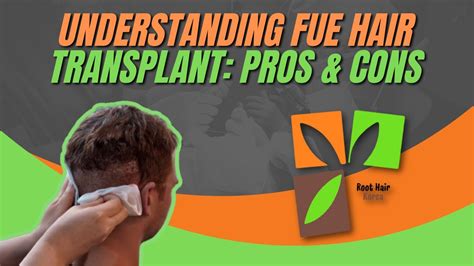 Understanding Fue Hair Transplant Pros And Cons L Root Clinic L Hair Transplant Youtube