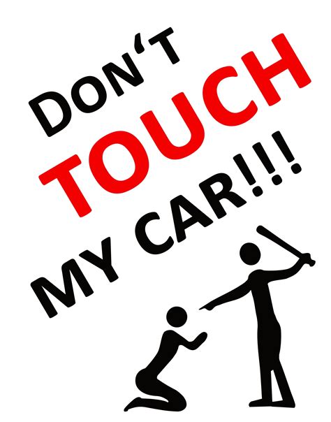 Sticker Dont Touch My Car 135 X 100 Mm Stickers Fun Sticker