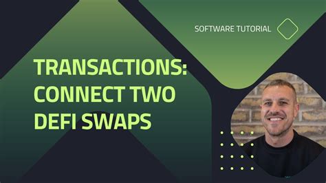 Transactions Connect Two Defi Swaps Youtube