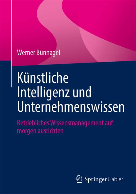 K Nstliche Intelligenz Und Unternehmenswissen Von Werner B Nnagel