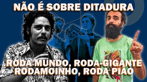 Voc N O Sabe O Significado De Roda Viva De Chico Buarque Youtube