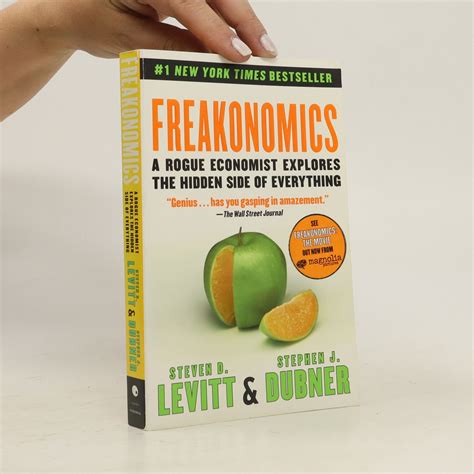 Freakonomics A Rogue Economist Explores The Hidden Side Of Everything