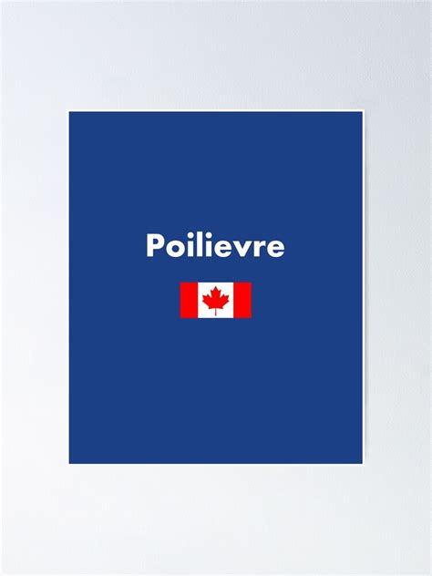 Pierre Poilievre Canada Canadian Flag Dark Color Poster For Sale By