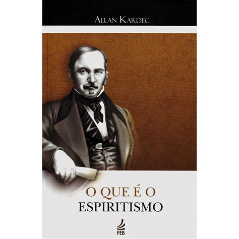 Livro O Que é o Espiritismo Allan Kardec Espiritismo no Extra br