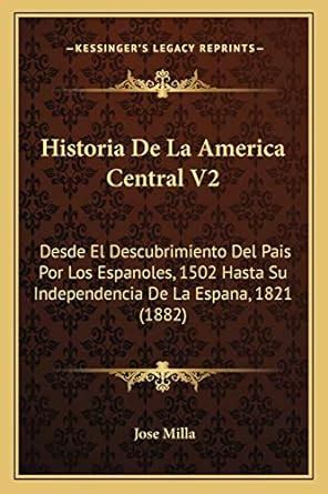 Amazon Historia De La America Central V Desde El Descubrimiento