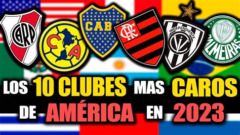 Cuáles son LOS 10 EQUIPOS mas CAROS de AMÉRICA en el 2023 Conmebol