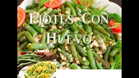 Cansado De Lo Mismo Prepara Estos Deliciosos Ejotes Con Huevo En 15