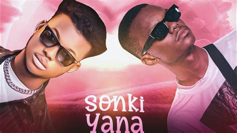 Fresh Boy X Sadiq Saleh Sonki Yana Rikitani Lyrics Video Youtube