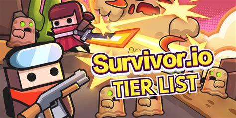 Survivor.io Tier List: Best Weapons, Skills, And Equipments