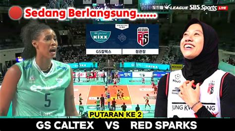 Live Gs Caltex Vs Red Sparks Laga Pembuktian Performa Megawati Red