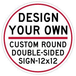 Design Your Own Custom Double Sided Sign X Round