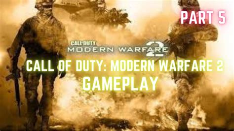 Call Of Duty Modern Warfare 2 Walkthrough Gameplay Part 5 Youtube