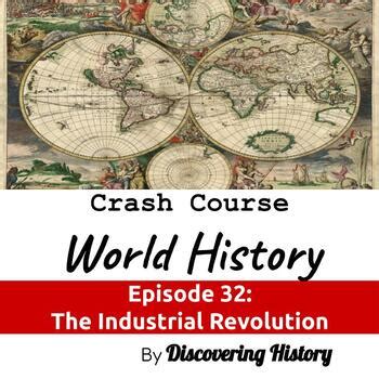 Crash Course World History The Industrial Revolution Worksheet TPT