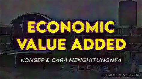 Konsep Dan Cara Menghitung Economic Value Added Eva Youtube