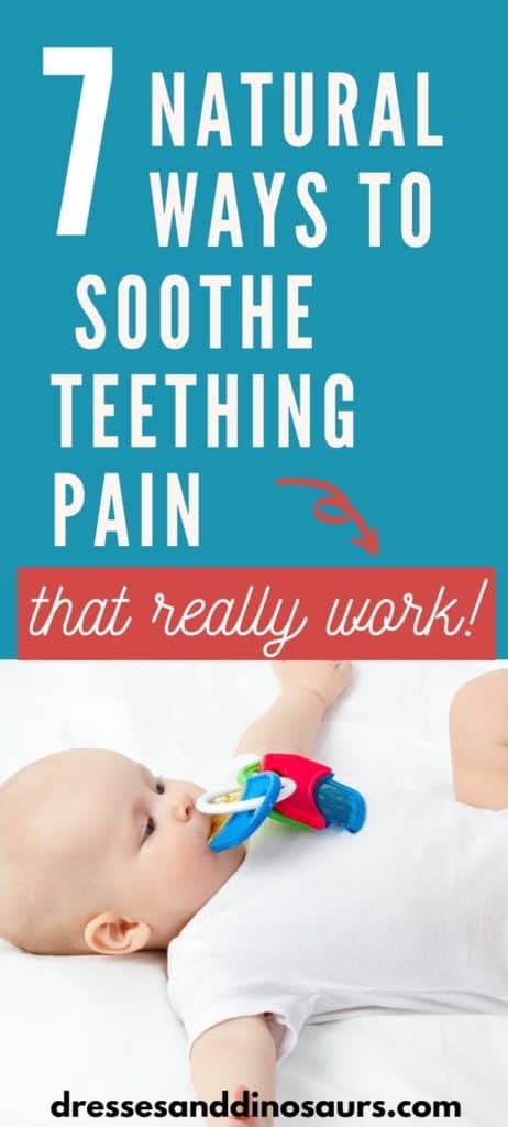 7 Natural Remedies To Soothe Teething Pain Dresses And Dinosaurs