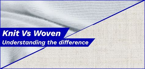 Understanding The Difference Between Woven And Knit Fabrics Orient