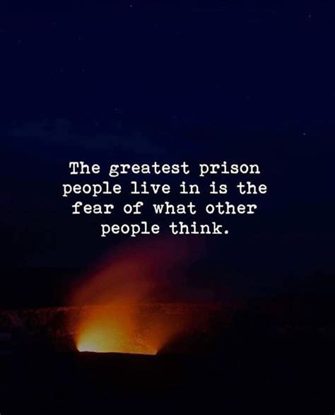 Inspirational Positive Quotes The Greatest Prison People Live In