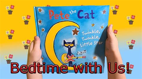 Pete The Cat Twinkle Twinkle Little Star ⭐book Read Aloud Classic