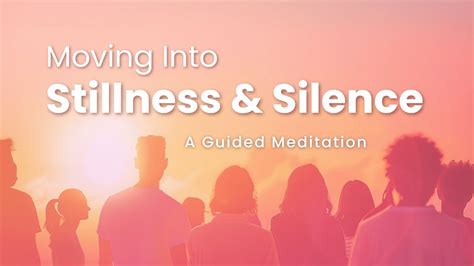 Moving Into Stillness Silence Guided Energy Meditation Youtube