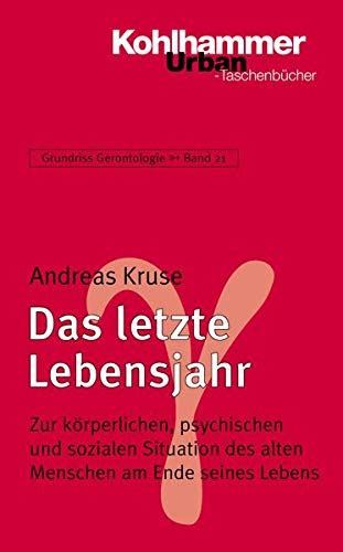 Grundriss Gerontologie Das letzte Lebensjahr Zur körperlichen