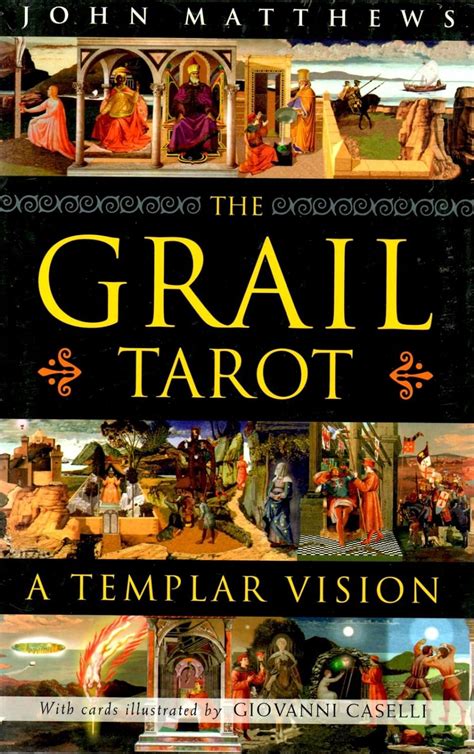 The Grail Tarot A Templar Vision Matthews John 9780312363451