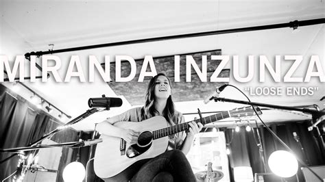 LIVE IN STUDIO Miranda Inzunza Loose Ends YouTube